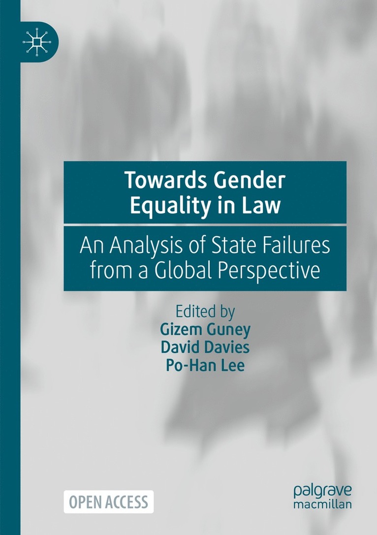 Gizem Guney, David Davies, Po-Han Lee - Towards Gender Equality in Law, Häftad