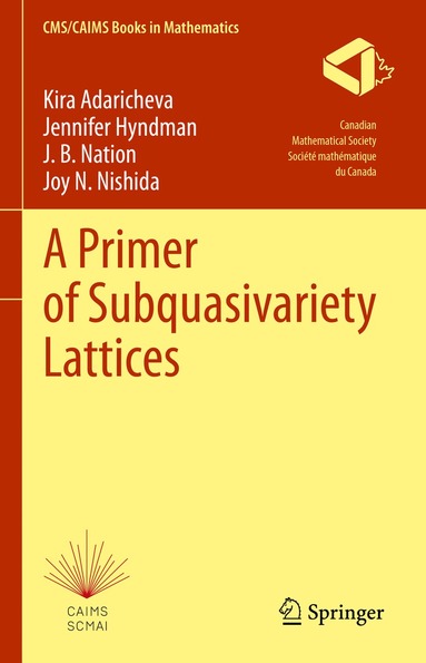Kira Adaricheva, Jennifer Hyndman, J. B. Nation, Joy N. Nishida - Primer of Subquasivariety Lattices, Inbunden