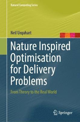 bokomslag Nature Inspired Optimisation for Delivery Problems