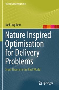 bokomslag Nature Inspired Optimisation for Delivery Problems