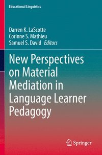 bokomslag New Perspectives on Material Mediation in Language Learner Pedagogy