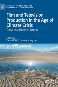 bokomslag Film and Television Production in the Age of Climate Crisis