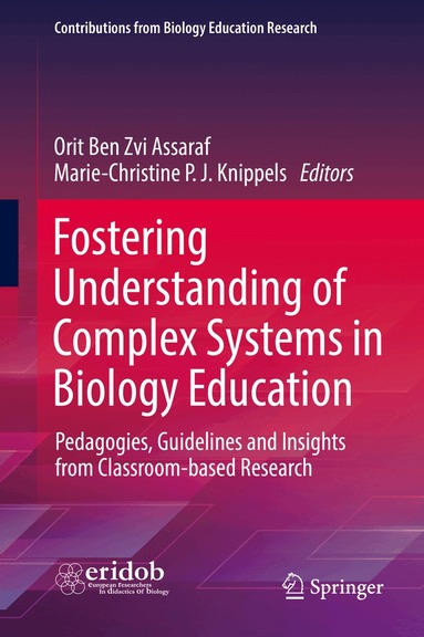 Orit Ben Zvi Assaraf, Marie-Christine P. J. Knippels - Fostering Understanding of Complex Systems in Biology Education, Inbunden