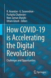 bokomslag How COVID-19 is Accelerating the Digital Revolution