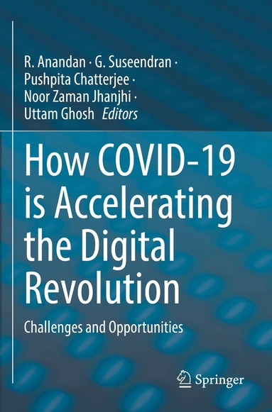 R. Anandan, G. Suseendran, Pushpita Chatterjee, Noor Zaman Jhanjhi, Uttam Ghosh - How COVID-19 is Accelerating the Digital Revolution, Häftad