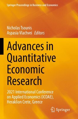 Nicholas Tsounis, Aspasia Vlachvei - Advances in Quantitative Economic Research, Häftad