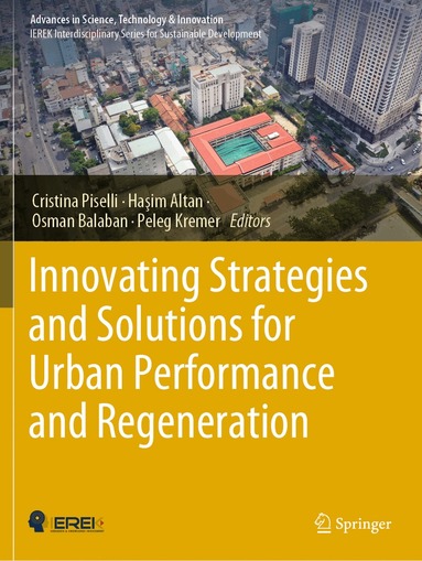 Cristina Piselli, Haşim Altan, Osman Balaban, Peleg Kremer - Innovating Strategies and Solutions for Urban Performance and Regeneration, Häftad