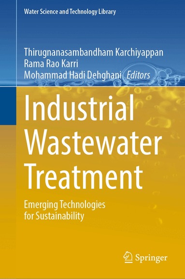 Thirugnanasambandham Karchiyappan, Rama Rao Karri, Mohammad Hadi Dehghani - Industrial Wastewater Treatment, Inbunden