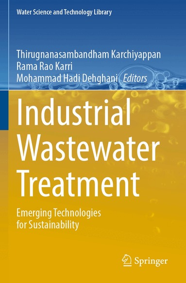 Thirugnanasambandham Karchiyappan, Rama Rao Karri, Mohammad Hadi Dehghani - Industrial Wastewater Treatment, Häftad