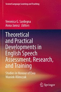 bokomslag Theoretical and Practical Developments in English Speech Assessment, Research, and Training