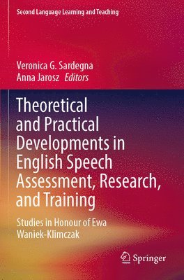 Theoretical and Practical Developments in English Speech Assessment, Research, and Training 1