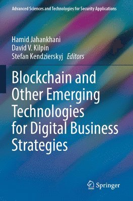 Blockchain and Other Emerging Technologies for Digital Business Strategies 1