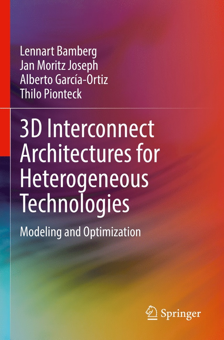 3D Interconnect Architectures for Heterogeneous Technologies