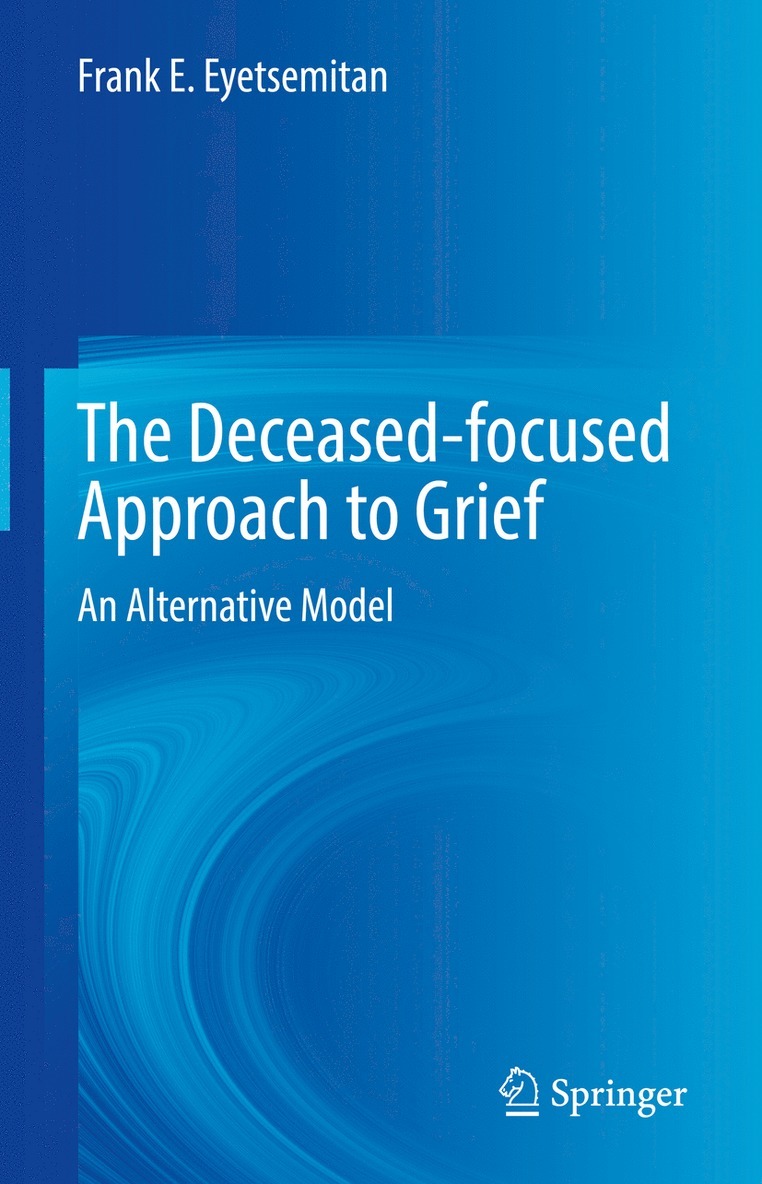 The Deceased-focused Approach to Grief 1