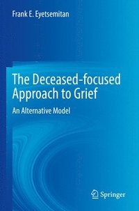 bokomslag The Deceased-focused Approach to Grief