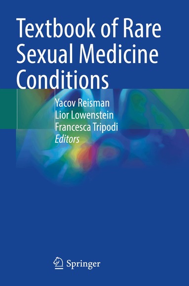 Yacov Reisman, Lior Lowenstein, Francesca Tripodi - Textbook of Rare Sexual Medicine Conditions, Häftad