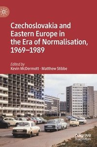 bokomslag Czechoslovakia and Eastern Europe in the Era of Normalisation, 1969-1989