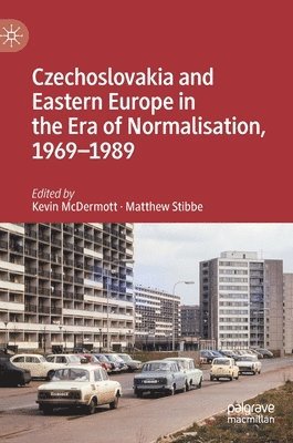 bokomslag Czechoslovakia and Eastern Europe in the Era of Normalisation, 1969-1989