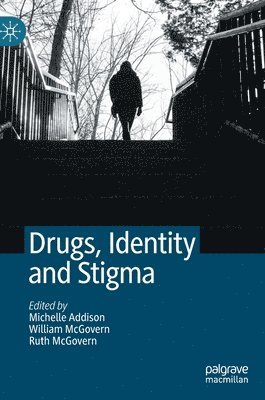 bokomslag Drugs, Identity and Stigma