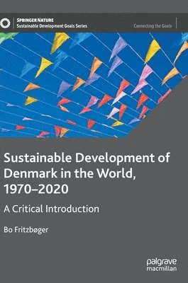 bokomslag Sustainable Development of Denmark in the World, 19702020