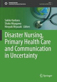 bokomslag Disaster Nursing, Primary Health Care and Communication in Uncertainty