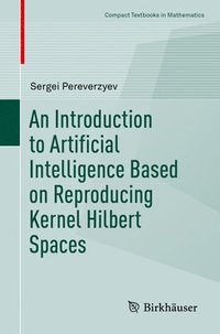 bokomslag Introduction to Artificial Intelligence Based on Reproducing Kernel Hilbert Spaces