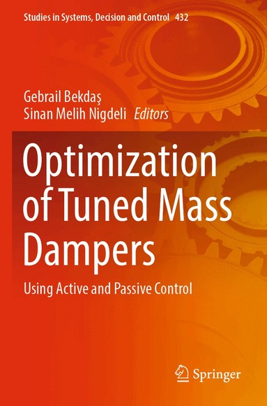 Gebrail Bekdaş, Sinan Melih Nigdeli - Optimization of Tuned Mass Dampers, Häftad