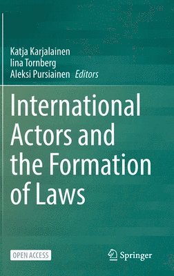 International Actors and the Formation of Laws 1