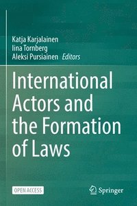 bokomslag International Actors and the Formation of Laws