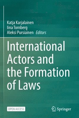 International Actors and the Formation of Laws 1