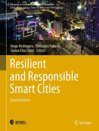 Hugo Rodrigues, Tomohiro Fukuda, Simon Elias Bibri - Resilient and Responsible Smart Cities, Inbunden