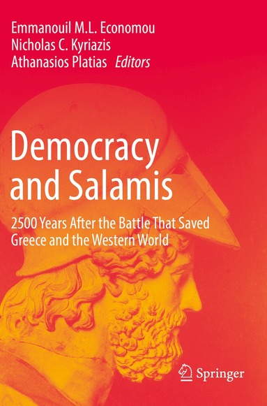 Emmanouil M.L. Economou, Nicholas C. Kyriazis, Athanasios Platias - Democracy and Salamis, Häftad