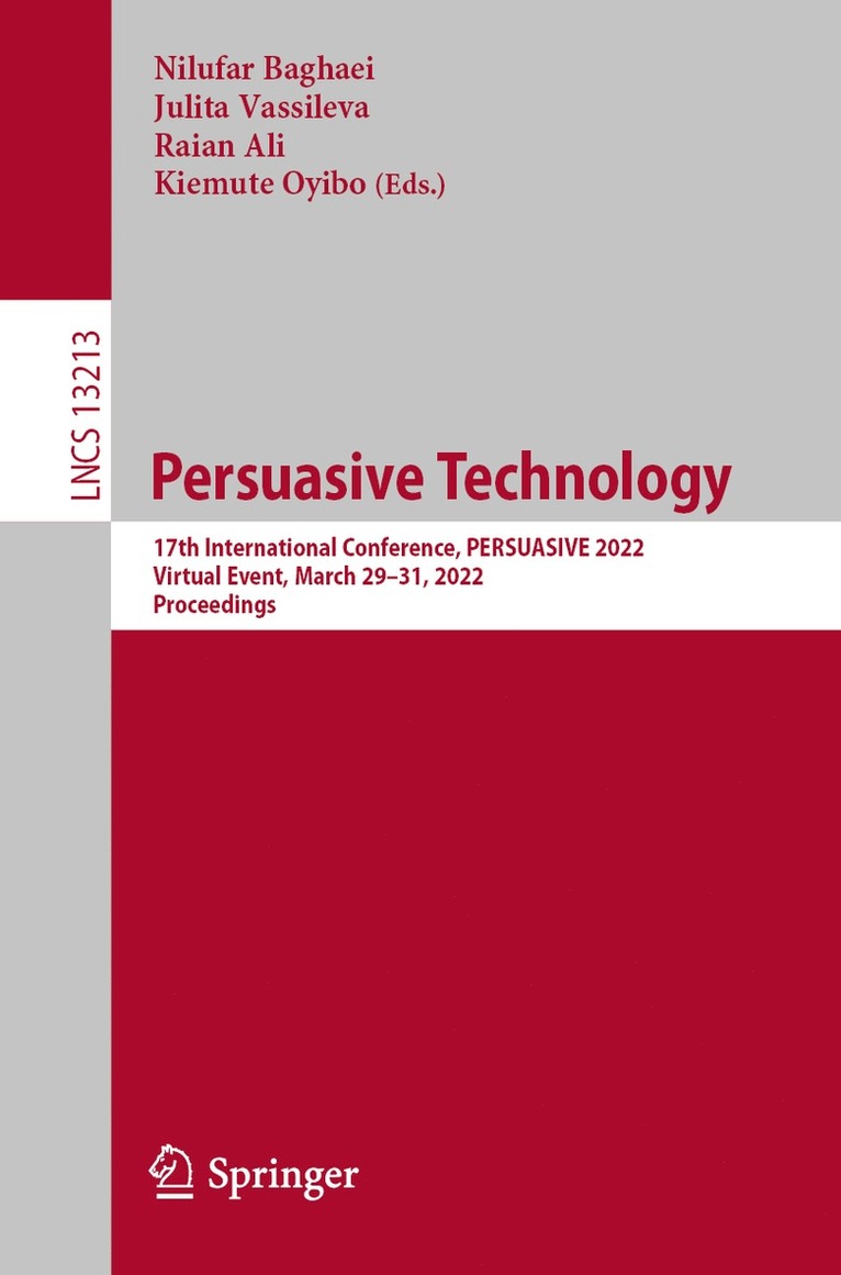 Nilufar Baghaei, Julita Vassileva, Raian Ali, Kiemute Oyibo - Persuasive Technology, Häftad