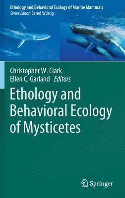 Ethology and Behavioral Ecology of Mysticetes 1