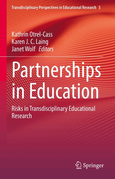 Kathrin Otrel-Cass, Karen J. C. Laing, Janet Wolf - Partnerships in Education, Inbunden