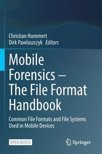 bokomslag Mobile Forensics  The File Format Handbook