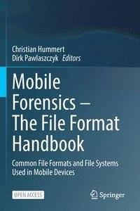 bokomslag Mobile Forensics - The File Format Handbook