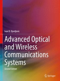 bokomslag Advanced Optical and Wireless Communications Systems