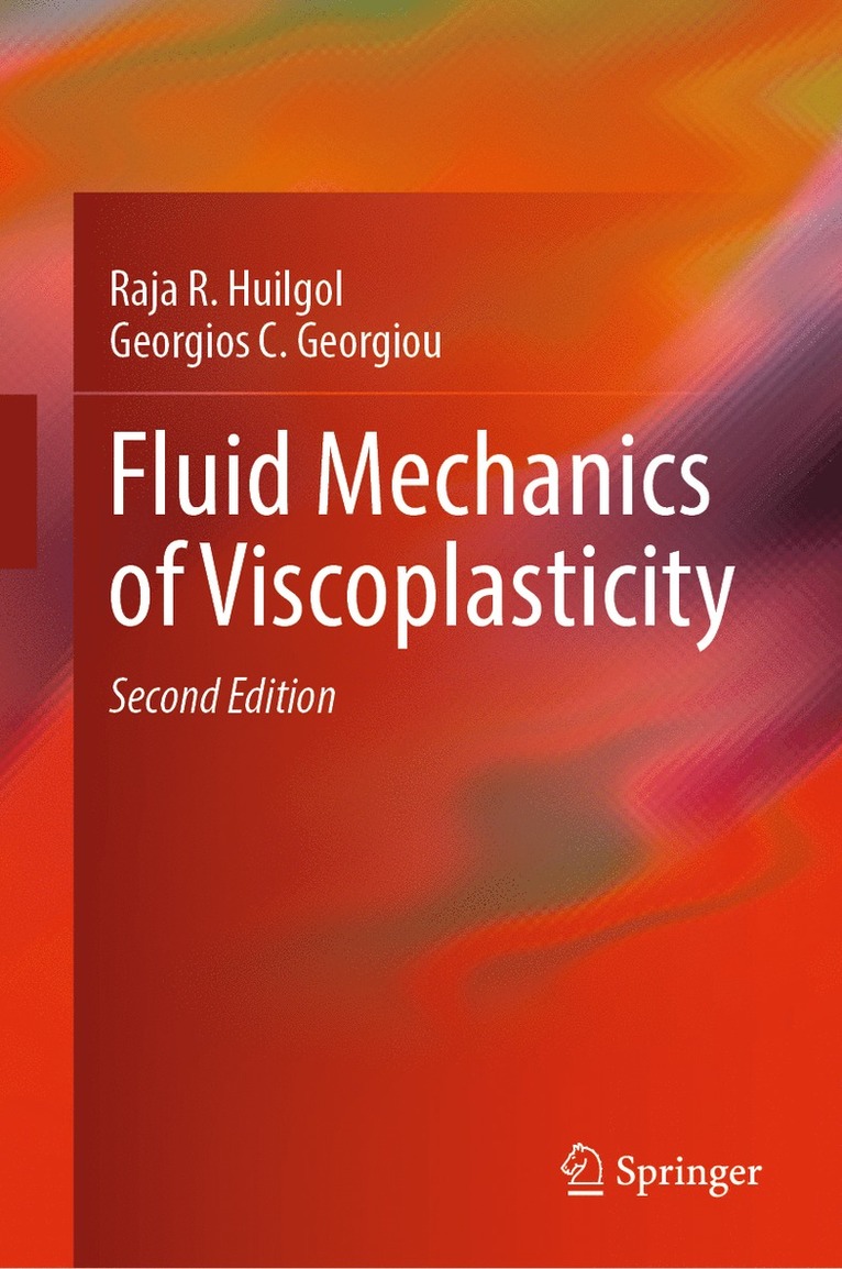 Raja R. Huilgol, Georgios C. Georgiou - Fluid Mechanics of Viscoplasticity, Inbunden