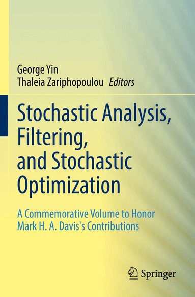 George Yin, Thaleia Zariphopoulou - Stochastic Analysis, Filtering, and Stochastic Optimization, Häftad