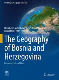 bokomslag The Geography of Bosnia and Herzegovina