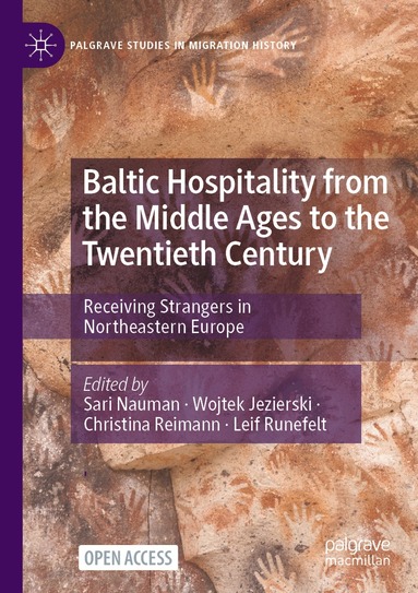 Sari Nauman, Wojtek Jezierski, Christina Reimann, Leif Runefelt - Baltic Hospitality from the Middle Ages to the Twentieth Century, Häftad