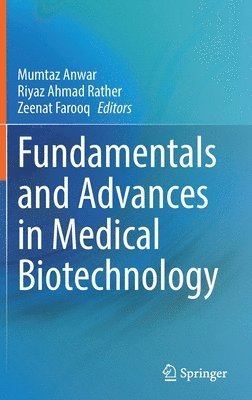 Fundamentals and Advances in Medical Biotechnology