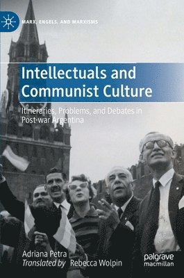 bokomslag Intellectuals and Communist Culture