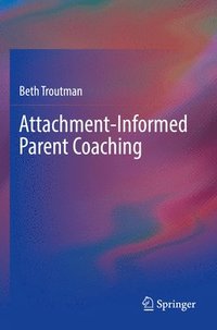 bokomslag Attachment-Informed Parent Coaching