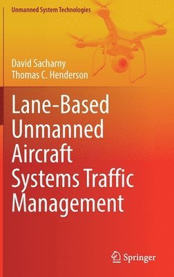 Lane-Based Unmanned Aircraft Systems Traffic Management 1
