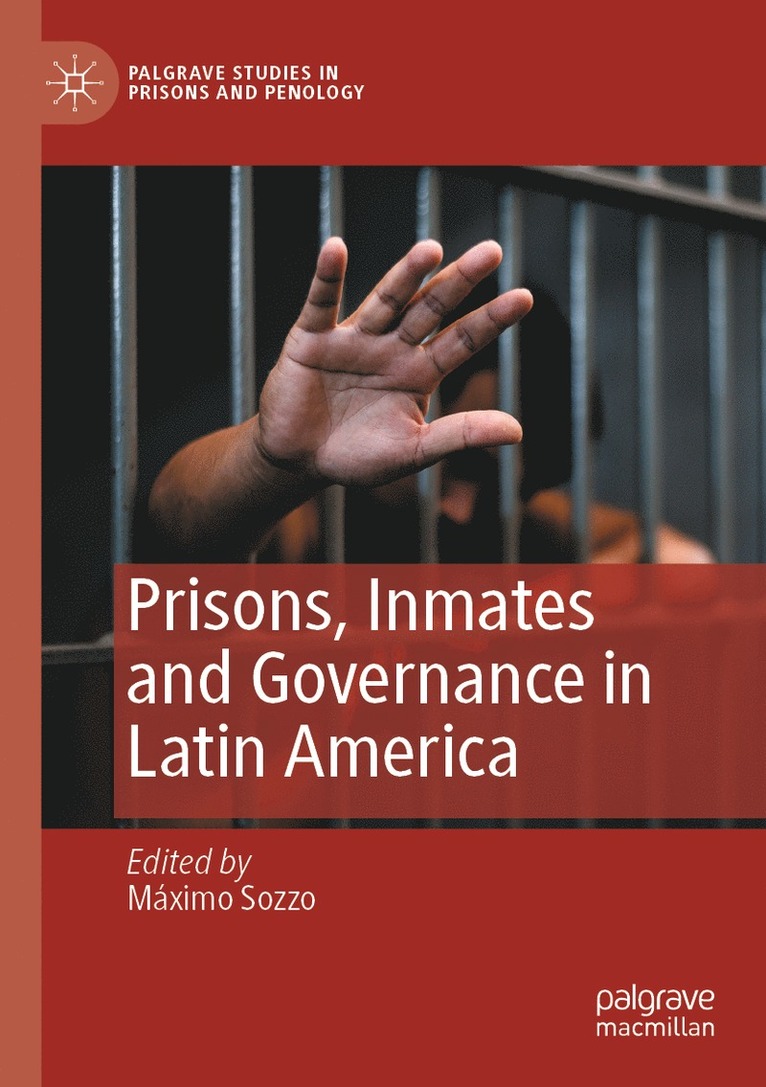 Máximo Sozzo, Maximo Sozzo - Prisons, Inmates and Governance in Latin America, Häftad