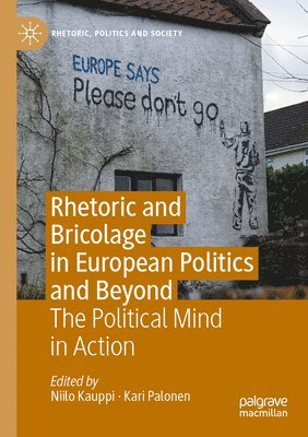 Rhetoric and Bricolage in European Politics and Beyond 1