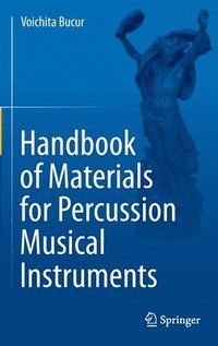 bokomslag Handbook of Materials for Percussion Musical Instruments