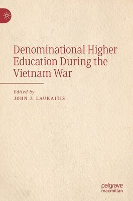 Denominational Higher Education During the Vietnam War 1